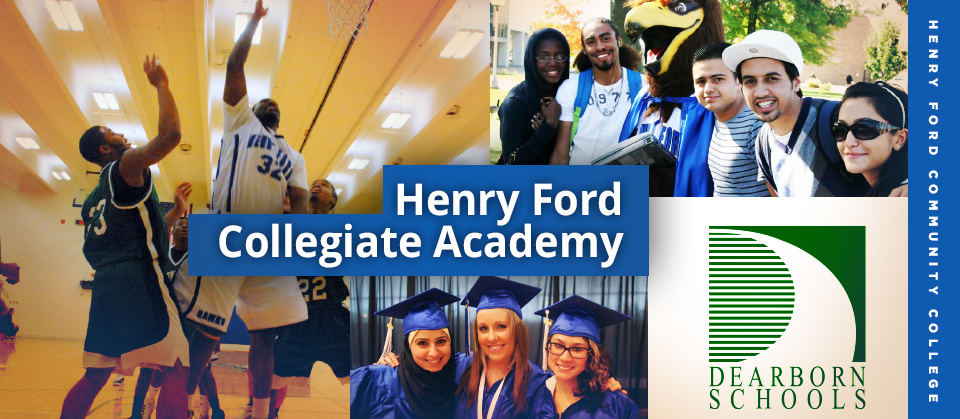 Henry Ford Collegiate Academy : Henry Ford College